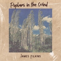 Poplars in the Wind - Single - James Filkins