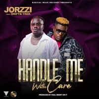 Handle me with care (feat. Drifta Trek) - Single - Jorzzi