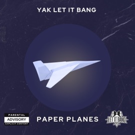 Paper Planes Yak Let It Bang