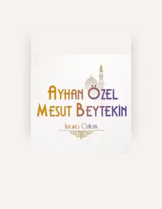 Ayhan Özel dinle, müzik videolarını izle, biyografisini oku, tur tarihlerini ve daha fazlasını gör!