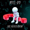 Mr. Never Know - Single