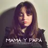Mamá y Papá