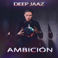 AMBICIÓN, Vol. 1 - Single - DEEP JAAZ