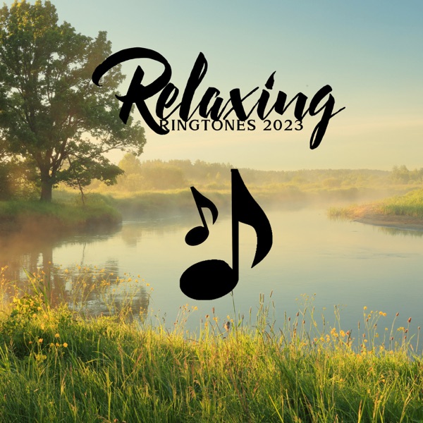 Relaxing Ringtones 2023: Instrumental Music with Nature Sounds