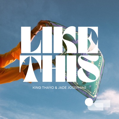 Like This (feat. King Thayo & Jade Josephine) - Single