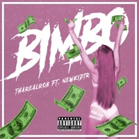 Bimbo (feat. NewKidtr) - Single - Tha Real Rob