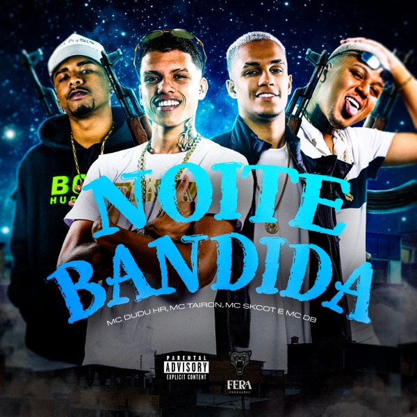 Noite Bandida (feat. DJ KAIO LOPES, MC Skcot & Mc Dudu HR)