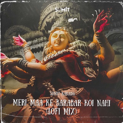 Sumit kanada - Meri Maa Ke Barabar Koi Nahi-LoFi Mix