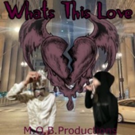 Whats This Love (feat. M.O.B.Baby.K) RayBandzz