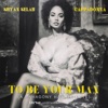 To Be Your Man (feat. Cappadonna) - Single