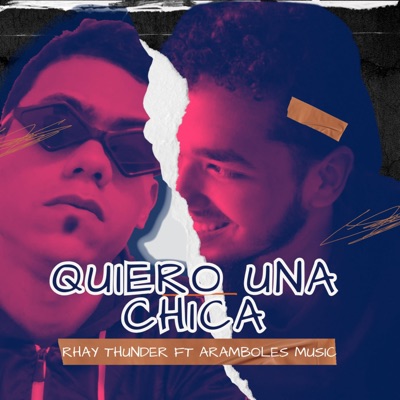 Quiero una chica (feat. Ray Thunder) [Dominican Version] - Single