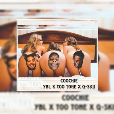 Coochie Ybl x Too Tone x Q-Skii - Single