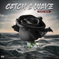 Catch a Wave - Single - Budda Mack