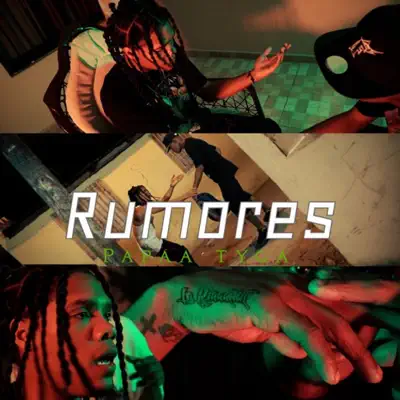 Listen to Rumores - Single by Papaa Tyga