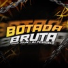 Botada Bruta - Single