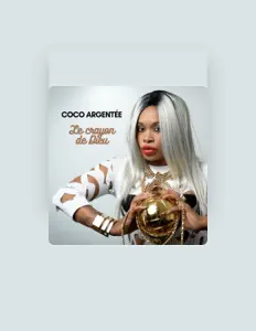 收听 Coco Argentée、观看音乐视频、阅读小传、查看巡演日期等 ！