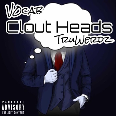 Clout Heads (feat. Truwerdz & King Vir2ue) - Single