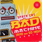 Bad Machine (Jano & So High Remix) - Single