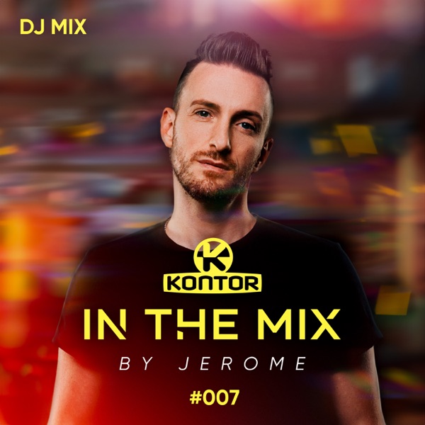 DOWNLOAD++ Jerome - Kontor In The Mix #007 by Jerome (DJ Mix) ++ALBUM MP3  ZIP++