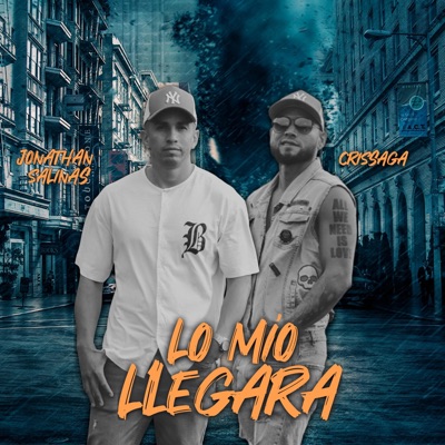 lo mio llegará (feat. jonathan salinas) - Single