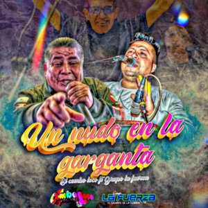Nudo en la Garganta (feat. Grupo La Fuerza)