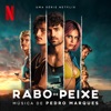 Rabo De Peixe (Música Da Série Netflix)