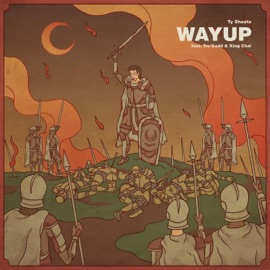 WAYUP (feat. Tre'Gadd & King Chai) Ty Sheetz
