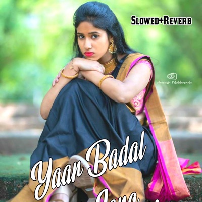 Rajasthani Song - Yaar Badal Mat Jana Lofi Slowed+Reverb
