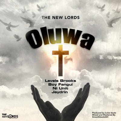 Oluwa (feat. Jaydrin, Ni Unit, Levels Brooks & Boy Fangui) - Single