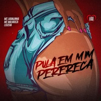 Pula em Mim Perereca - Single - MC Laranjinha, Mc Malvadeza & LeoZera