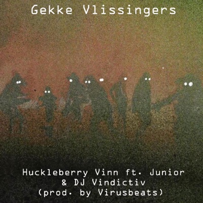 GEKKE VLISSINGERS (feat. Junior, DJ Vindictiv & Virusbeats) - Single