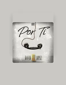 David Lopez dinle, müzik videolarını izle, biyografisini oku, tur tarihlerini ve daha fazlasını gör!