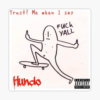 Trust? Me when i say (feat. GotDamnitDupri) - Single