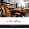 Le Bistro du Jazz: Parisian Jazz for Relaxing Evenings