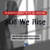 Stream & download Still We Rise (Incl. Remixes) [feat. Gift of Africa]