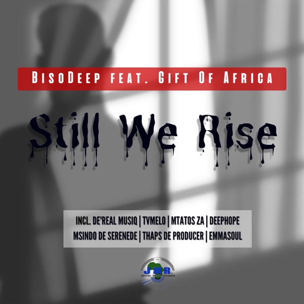 Still We Rise (Incl. Remixes) [feat. Gift of Africa]