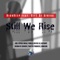 Still We Rise (feat. Gift of Africa) - BisoDeep lyrics