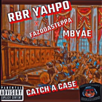 Catch A Case (feat. Fazo DaSteppa & MBYae) - Single