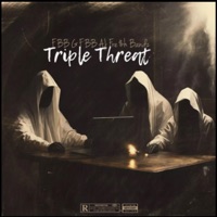 Triple Threat (feat. ManMan200) - Single - FBB