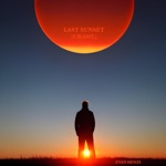 Evan Henzi - Last Sunset (Crawl)