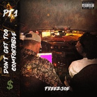 Don't Get Too Comfortable, Pt. 1 - Single - Freezjoe