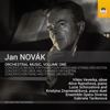 Jan Novák: Orchestral Music, Vol. 1 - Gabriela Tardonová & Ensemble Opera Diversa