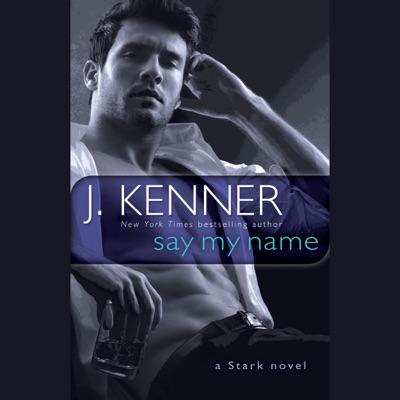 Say My Name: A Stark Novel (Unabridged)