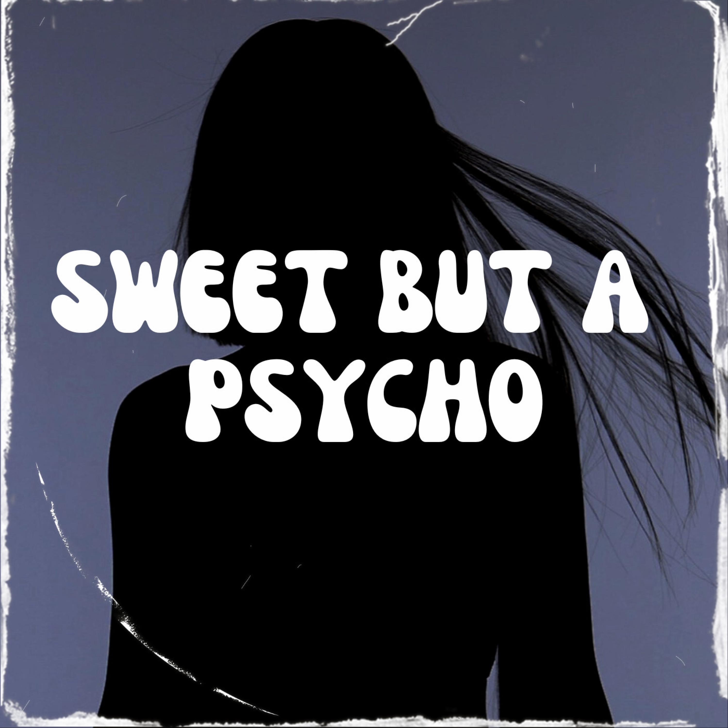Sweet But a Psycho (Hardstyle) - Single