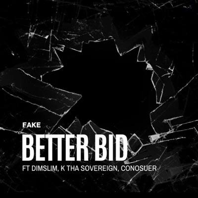 BETTER BID (feat. dimslim, K Tha Sovereign & Conosuer) - Single