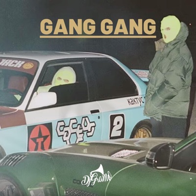 Gang Gang (Radio Edit) - Single
