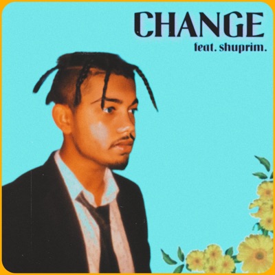 Change (feat. Shuprim gelang magar) - Single