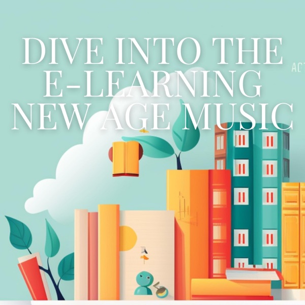 Dive into the E-Learning New Age Music