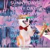 Sunny Days Rainy Days - Single