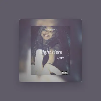 Listen to Liyah, watch music videos, read bio, see tour dates & more!